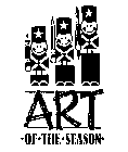 ART OF THE SEASON
