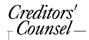 CREDITORS' COUNSEL