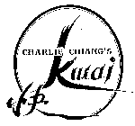 CHARLIE CHIANG'S KWAI