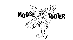 MOOSE TOOTER