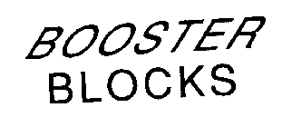 BOOSTER BLOCKS