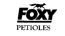 FOXY PETIOLES
