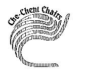 CHE-CHENT CHAIRS