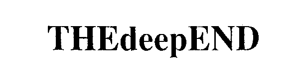 THE DEEP END