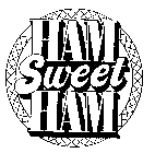 HAM SWEET HAM