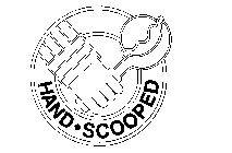 HAND SCOOPED