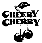 CHEERY CHERRY