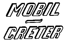MOBIL-CRETER