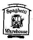 SPAGHETTI WAREHOUSE