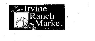 THE ORIGINAL IRVINE RANCH MARKET SINCE 1971