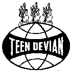 TEEN DEVIAN