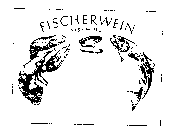 FISCHERWEIN FISHWINE