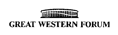 GREAT WESTERN FORUM