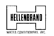 H HELLENBRAND WATER CONDITIONERS, INC.