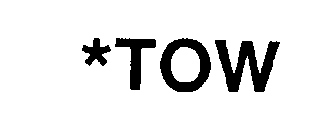 *TOW