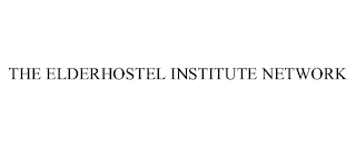 THE ELDERHOSTEL INSTITUTE NETWORK