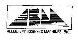 ABM ALLEGHENY BUSINESS MACHINES, INC.