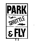 PARK SHUTTLE & FLY