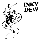 INKY DEW