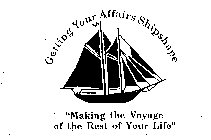 GETTING YOUR AFFAIRS SHIPSHAPE 