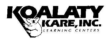 KOALATY KARE, INC. LEARNING CENTERS