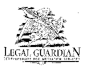 LEGAL GUARDIAN COMPREHENSIVE DOCUMENTATION SERVICES