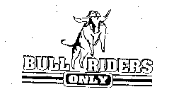 BULL RIDERS ONLY