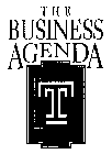 THE BUSINESS AGENDA T