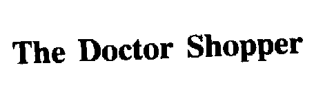 THE DOCTOR SHOPPER