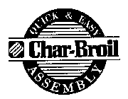 CHAR-BROIL QUICK & EASY ASSEMBLY