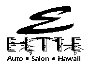 E E L I T E AUTO - SALON - HAWAII