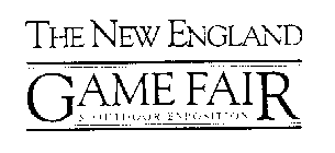 THE NEW ENGLAND GAME FAIR & OUTDOOR EXPOSITION