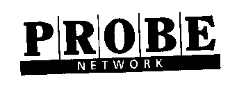 PROBE NETWORK