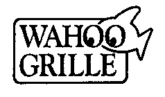 WAHOO GRILLE