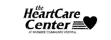THE HEARTCARE CENTER AT RIVERSIDE COMMUNITY HOSPITAL