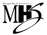 MHS MANAGED HEALTH SOLUTIONS, INC.