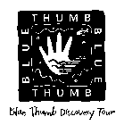 BLUE THUMB BLUE THUMB BLUE THUMB DISCOVERY TOUR