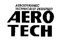 AERODYNAMIC TECHNICALLY DESIGNED AERO TECH
