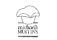MICHAEL'S MUFFINS