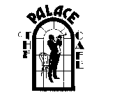 THE PALACE CAFE
