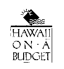 HAWAII ON A BUDGET