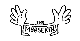 THE MOOSEKIN