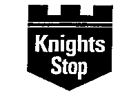 KNIGHTS STOP