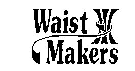 WAIST MAKERS