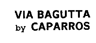 VIA BAGUTTA BY CAPARROS