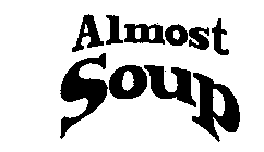 ALMOST SOUP