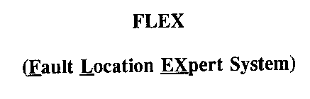 FLEX (FAULT LOCATION EXPERT SYSTEM)