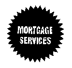 MORTGAGE SERVICES
