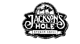 JACKSON'S HOLE SPORTS GRILL EST 1977