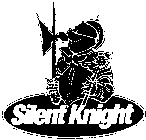 SILENT KNIGHT